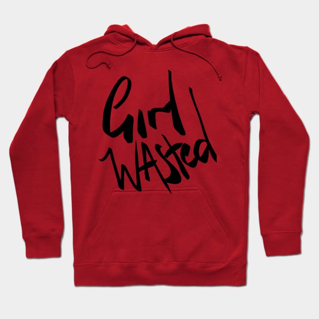 Girl Wasted Logo x Girl Wasted Hoodie by GirlWastedCouture